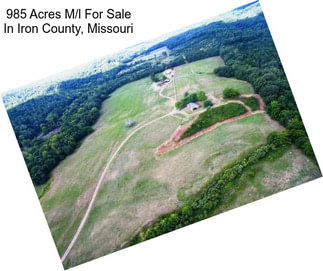 985 Acres M/l For Sale In Iron County, Missouri