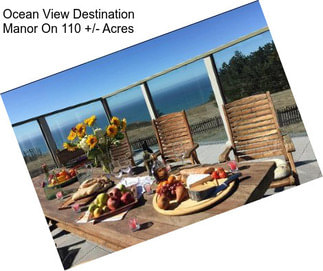 Ocean View Destination Manor On 110 +/- Acres