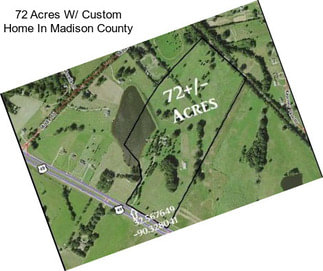 72 Acres W/ Custom Home In Madison County