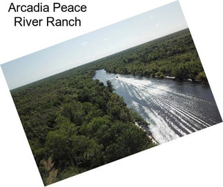 Arcadia Peace River Ranch