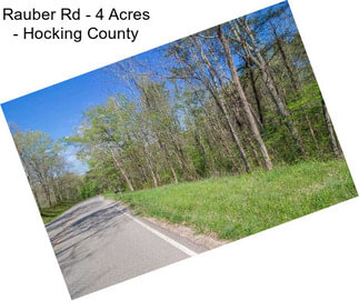 Rauber Rd - 4 Acres - Hocking County