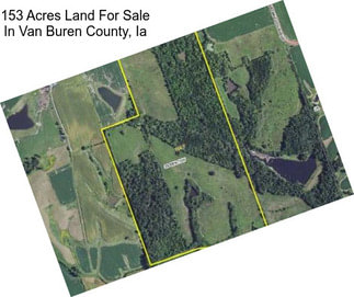 153 Acres Land For Sale In Van Buren County, Ia