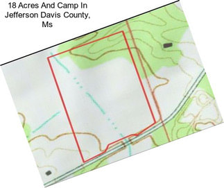 18 Acres And Camp In Jefferson Davis County, Ms