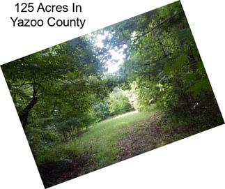 125 Acres In Yazoo County