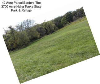 42 Acre Parcel Borders The 3700 Acre Haha Tonka State Park & Refuge