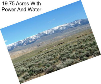19.75 Acres With Power And Water