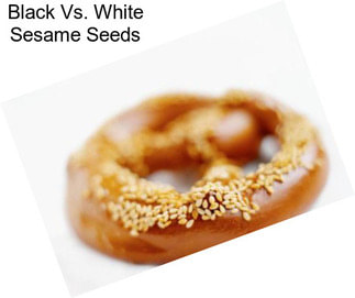 Black Vs. White Sesame Seeds