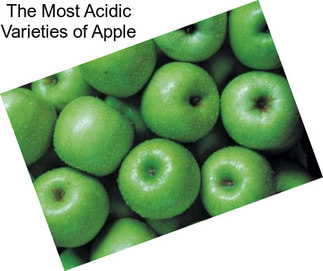 The Most Acidic Varieties of Apple