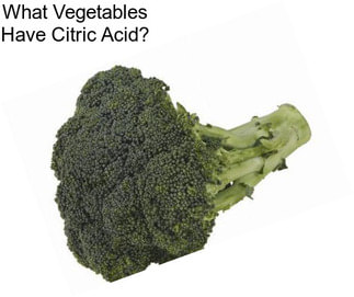 What Vegetables Have Citric Acid?