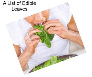 A List of Edible Leaves