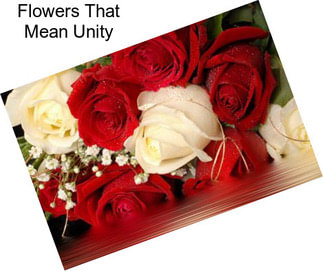 Flowers That Mean Unity