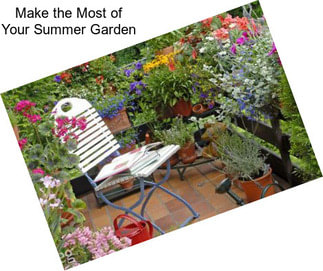 Make the Most of Your Summer Garden