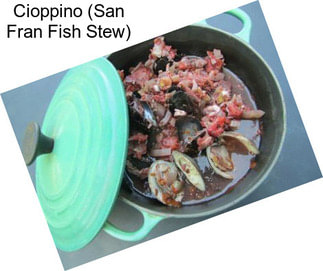 Cioppino (San Fran Fish Stew)