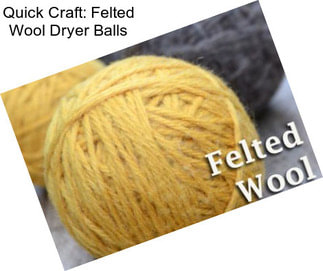 Quick Craft: Felted Wool Dryer Balls