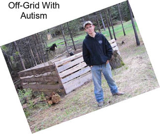 Off-Grid With Autism