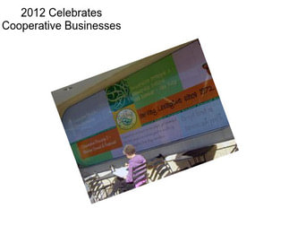 2012 Celebrates Cooperative Businesses