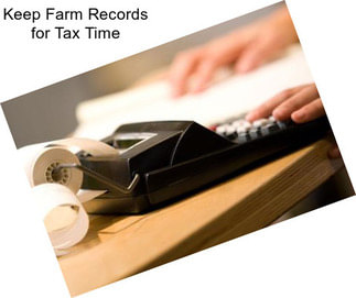 Keep Farm Records for Tax Time