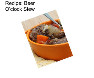 Recipe: Beer O\'clock Stew