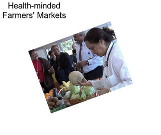 Health-minded Farmers\' Markets