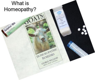 What is Homeopathy?