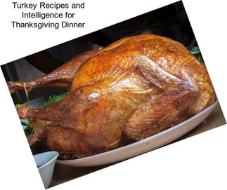Turkey Recipes and Intelligence for Thanksgiving Dinner
