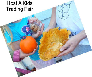Host A Kids Trading Fair