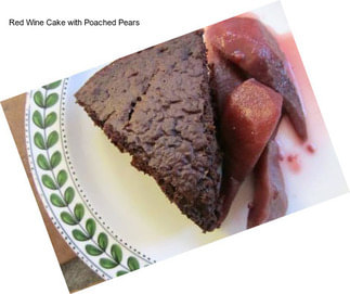 Red Wine Cake with Poached Pears