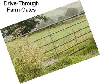 Drive-Through Farm Gates