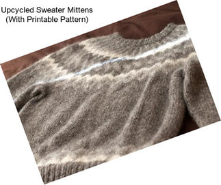 Upcycled Sweater Mittens (With Printable Pattern)