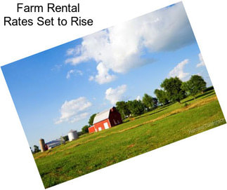 Farm Rental Rates Set to Rise