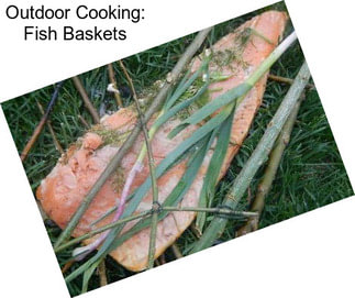 Outdoor Cooking: Fish Baskets