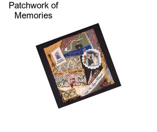 Patchwork of Memories