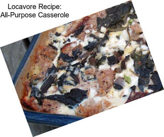 Locavore Recipe: All-Purpose Casserole