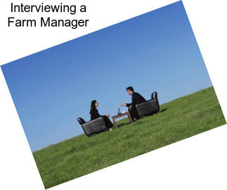 Interviewing a Farm Manager