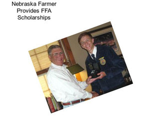 Nebraska Farmer Provides FFA Scholarships