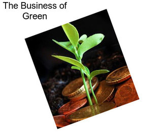 The Business of Green