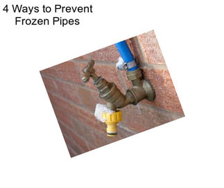 4 Ways to Prevent Frozen Pipes