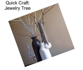 Quick Craft: Jewelry Tree