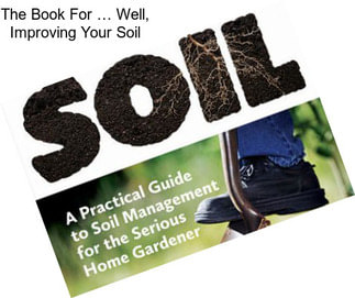 The Book For … Well, Improving Your Soil