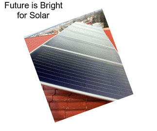 Future is Bright for Solar