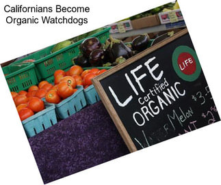 Californians Become Organic Watchdogs