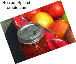 Recipe: Spiced Tomato Jam
