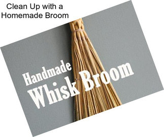 Clean Up with a Homemade Broom