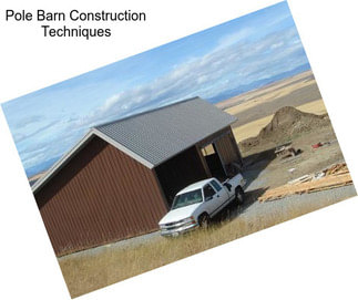 Pole Barn Construction Techniques