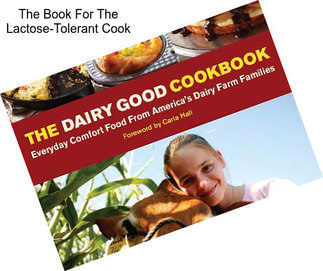 The Book For The Lactose-Tolerant Cook