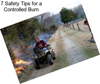 7 Safety Tips for a Controlled Burn