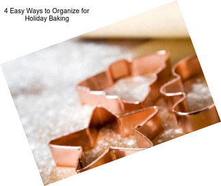 4 Easy Ways to Organize for Holiday Baking