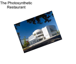 The Photosynthetic Restaurant