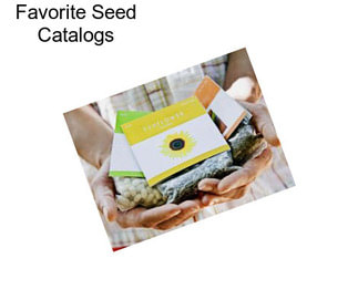 Favorite Seed Catalogs