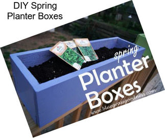 DIY Spring Planter Boxes